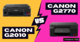 Canon G2010 vs G2770 Comparison: Which Ink Tank Printer Is Right For You?